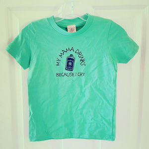 MY MAMA DRINKS... Toddler Tee Shirt NWT 4T BABYWIT
